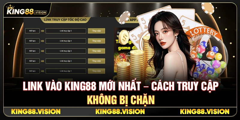 Link Vào King88 Mới Nhất – Cách Truy Cập Không Bị Chặn 1 Link Vào King88 Mới Nhất – Cách Truy Cập Không Bị Chặn